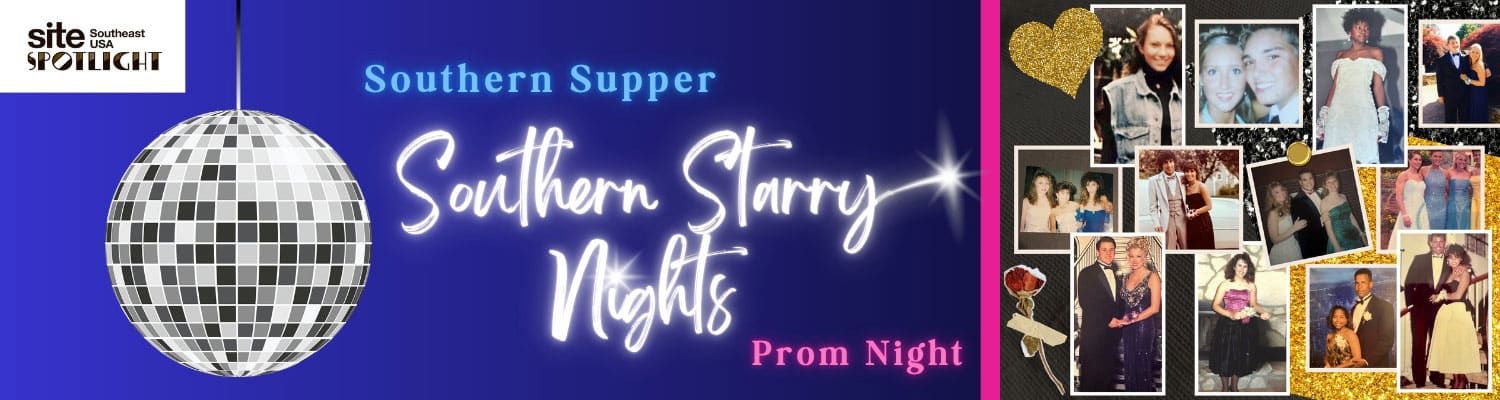 Southern Supper – Southern Starry Nights Prom Night, June 12-13, 2025, The Georgian Terrace, Atlanta, GA. SITE Southeast USA Spotlight.